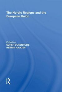 Produktbild: Dosenrode, S: The Nordic Regions and the European Union