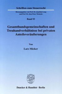Produktbild: Gesamthandsgemeinschaften und Treuhandverh&auml;ltnisse bei privaten Anteilsver&auml;u&szlig;erungen.