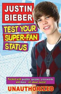 Produktbild: Justin Bieber Test Your Super-Fan Status: Unauthorized