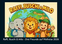 Produktbild: Raffi, Buschi & Milo - Drei Freunde auf Weltreise 2026 Fotokalender DIN A5