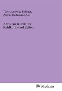Produktbild: Atlas zur Klinik der Kehlkopfkrankheiten