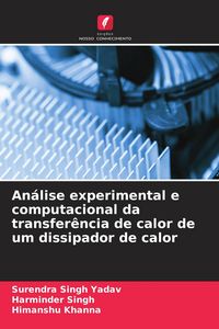Produktbild: An&aacute;lise experimental e computacional da transfer&ecirc;ncia de calor de um dissipador de calor