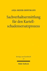 Produktbild: Sachverhaltsermittlung f&uuml;r den Kartellschadensersatzprozess