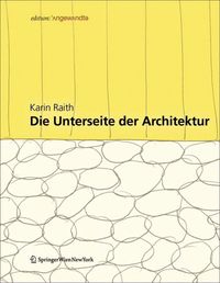 Bild vom Artikel Die Unterseite der Architektur vom Autor Karin Raith
