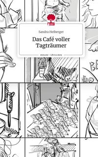 Produktbild: Das Caf&eacute; voller Tagtr&auml;umer. Life is a Story - story.one