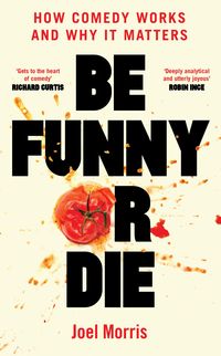 Produktbild: Morris, J: Be Funny or Die