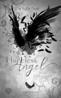 Bild vom Artikel Hopeless Angel - Kein Entkommen (Band 2) vom Autor Sally Dark