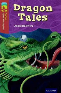 Produktbild: Oxford Reading Tree TreeTops Myths and Legends: Level 15: Dragon Tales