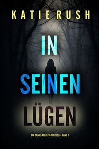Produktbild: In seinen L&uuml;gen (Ein Drake-Reed-FBI-Thriller - Band 5)