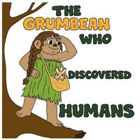 Produktbild: The Grumbean who discovered humans