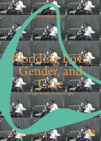 Produktbild: Worlding Love, Gender, and Care
