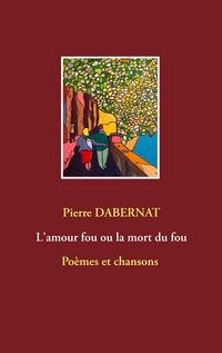 Produktbild: L'amour fou ou la mort du fou