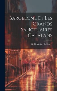 Produktbild: Barcelone et les grands sanctuaires catalans