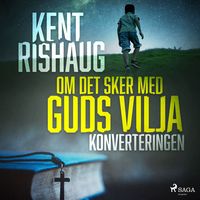 Produktbild: Om det sker med guds vilja - konverteringen