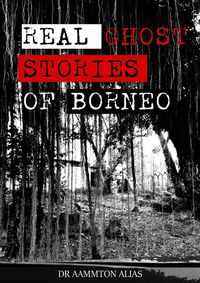 Produktbild: Real Ghost Stories of Borneo 1