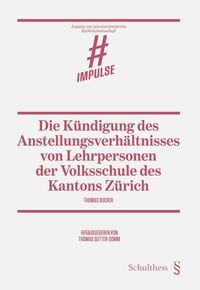 Produktbild: Die K&uuml;ndigung des Anstellungsverh&auml;ltnisses von Lehrpersonen der Volksschule des Kantons Z&uuml;rich