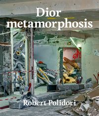 Produktbild: Polidori, R: Dior Metamorphosis