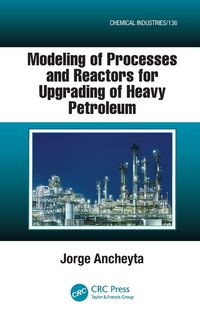 Produktbild: Modeling of Processes and Reactors for Upgrading of Heavy Petroleum
