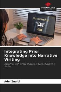 Produktbild: Integrating Prior Knowledge into Narrative Writing