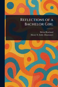 Produktbild: Reflections of a Bachelor Girl
