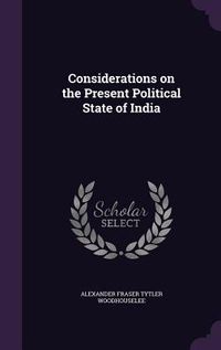 Produktbild: Considerations on the Present Political State of India