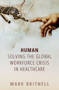 Produktbild: Human: Solving the global workforce crisis in healthcare