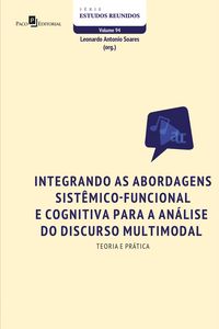 Produktbild: Integrando as abordagens sist&ecirc;mico-funcional e cognitiva para a an&aacute;lise do discurso multimodal