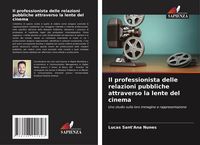 Produktbild: Il professionista delle relazioni pubbliche attraverso la lente del cinema