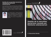 Produktbild: Gesti&oacute;n de la marchitez bacteriana causada por Ralstonia solanacearum