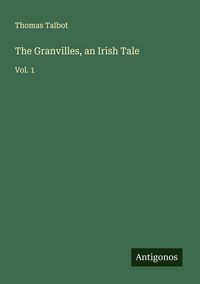 Produktbild: The Granvilles, an Irish Tale