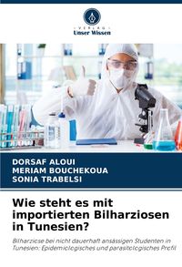 Produktbild: Wie steht es mit importierten Bilharziosen in Tunesien?