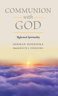 Produktbild: Communion With God (Reformed Spirituality Book 2)