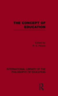 Produktbild: The Concept of Education (International Library of the Philosophy of Education Volume 17)