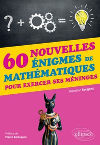 Produktbild: 60 nouvelles &eacute;nigmes de math&eacute;matiques pour exercer ses m&eacute;ninges