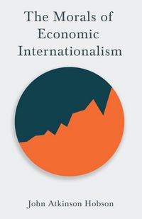Produktbild: The Morals of Economic Internationalism