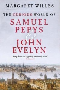 Produktbild: Willes, M: Curious World of Samuel Pepys and John Evelyn