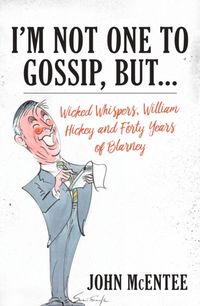Produktbild: McEntee, J: I'm Not One to Gossip, But...