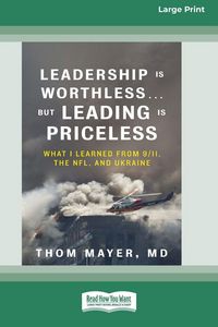 Produktbild: Leadership Is Worthless ... But Leading Is Priceless