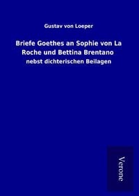 Produktbild: Briefe Goethes an Sophie von La Roche und Bettina Brentano