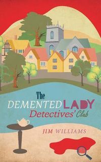 Produktbild: The Demented Lady Detectives' Club