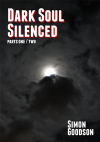 Produktbild: Dark Soul Silenced - Parts One & Two (Dark Soul Chronicles, #1)