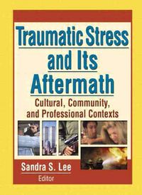 Produktbild: Traumatic Stress and Its Aftermath