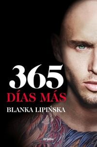 Produktbild: 365 d&iacute;as m&aacute;s : el desenlace de la novela er&oacute;tica 365 d&iacute;as, en la que se inspir&oacute; la exitosa pel&iacute;cula emitida por Netflix