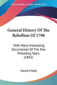 Produktbild: General History Of The Rebellion Of 1798