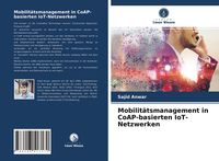Produktbild: Mobilit&auml;tsmanagement in CoAP-basierten IoT-Netzwerken