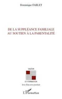 Produktbild: De la suppl&eacute;ance familiale au soutien &agrave; la parentalit&eacute;