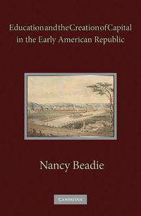 Produktbild: Education and the Creation of Capital in the Early American Republic