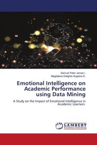 Produktbild: Emotional Intelligence on Academic Performance using Data Mining