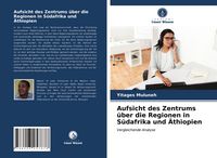 Produktbild: Aufsicht des Zentrums &uuml;ber die Regionen in S&uuml;dafrika und &Auml;thiopien