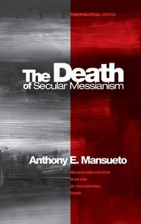 Produktbild: The Death of Secular Messianism